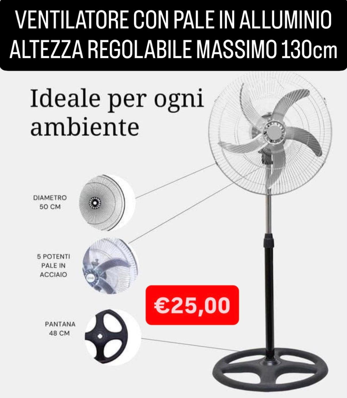 VENTILATORE CON PALE IN ALLUMINIO ALTEZZA REGOLABILE MASSIMO 130cm