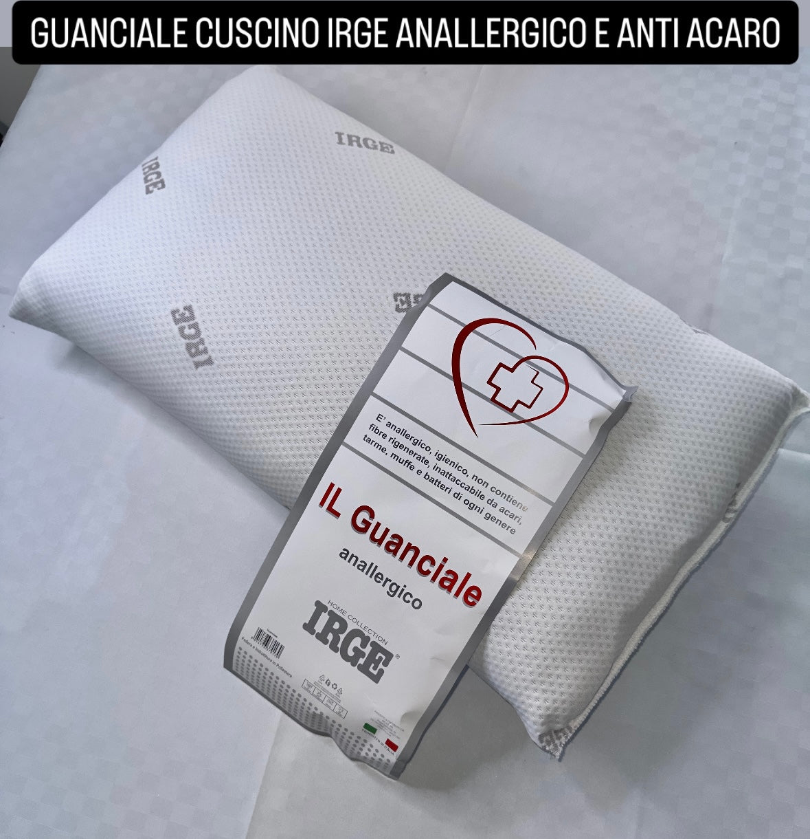 GUANCIALE CUSCINO IRGE ANALLERGICO E ANTI ACARO